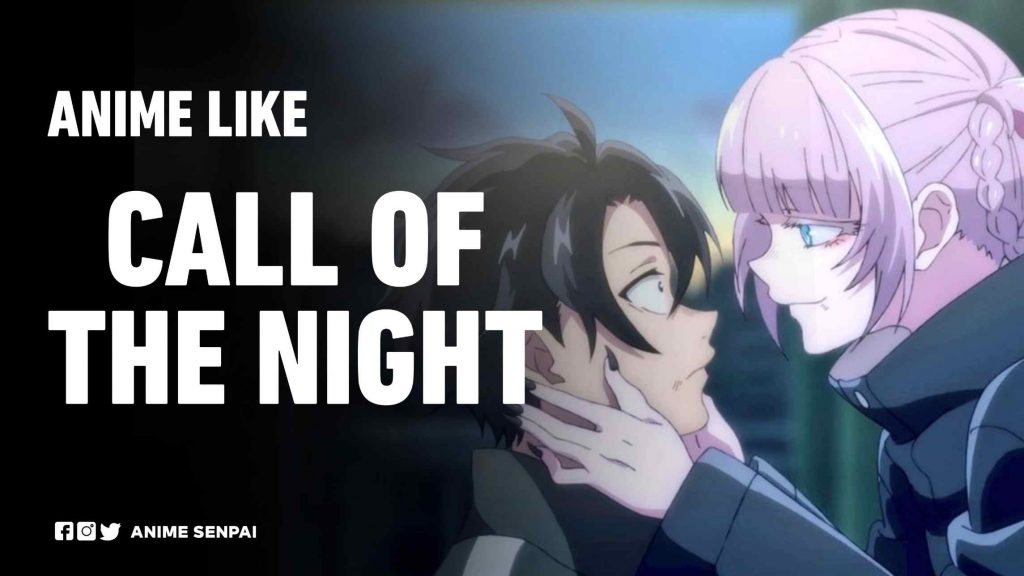 Anime like call of the night